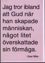 Kylskåpsmagnet Citat: Oscar Wilde