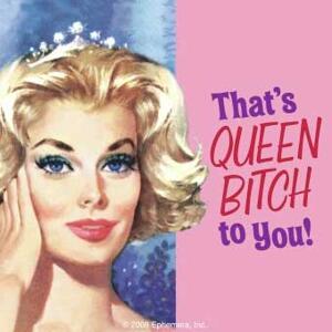 Glasunderlägg - Underlägg Retro: That's Queen bitch to you!