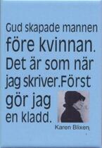 Kylskåpsmagnet: Gud skapade mannen före kvinnan