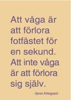 Kylskåpsmagnet Citat: Att våga är att förlora . .