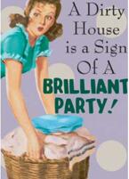 Retro kylskåpsmagnet: A dirty house is a. . .